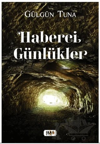 Haberci Günlükler – Gülgün Tuna – Tilki Kitap kitap kapağı