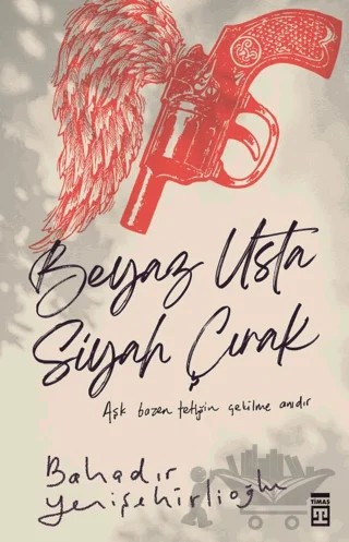 Beyaz Usta Siyah Çırak – Bahadır Yenişehirlioğlu – Timaş Yayınları kitap kapağı