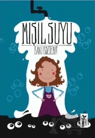 Mışıl Suyu – Banu Bozdemir – Çizmeli Kedi Yayınları kitap kapağı