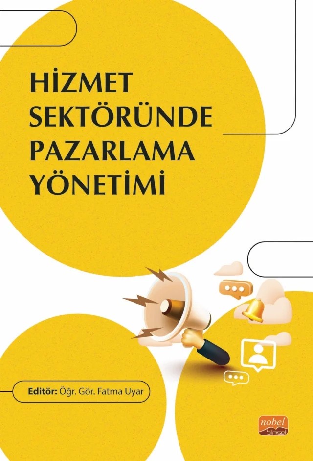 Hizmet Sektöründe Pazarlama Yönetimi – Ahmet Tuz, Ecem Taneri, Gözde Masatcıoğlu, Merve Bilen Demirkol, Özlem Karataş, Roza Süleymanoğlu Dinçer, Selin Yeğin Keklik, Tuğçe Kozan, Yusuf Yalçın, Zehra Cansu Rendeci – Nobel Bilimsel Eserler kitap kapağı