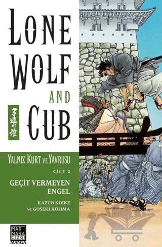 Yalnız Kurt ve Yavrusu Cilt 2 - Geçit Vermeyen Engel – Kazuo Koike – Marmara Çizgi kitap kapağı