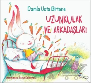 Uzunkulak ve Arkadaşları – Damla Usta Birtane – Düşizi kitap kapağı