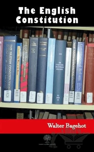 The English Constitution – Walter Bagehot – Platanus Publishing kitap kapağı