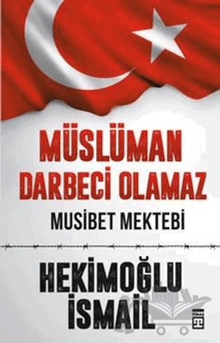 Müslüman Darbeci Olamaz – Hekimoğlu İsmail – Timaş İnanç kitap kapağı