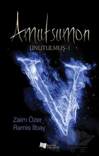 Amutsumon - Unutulmuş 1 – Ramis İlbay, Zaim Özer – Karina Yayınevi kitap kapağı
