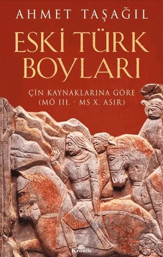 Eski Türk Boyları – Ahmet Taşağıl – Kronik Kitap kitap kapağı