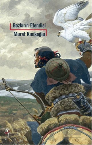 Bozkırın Efendisi – Murat Kınıkoğlu – Oğlak Yayıncılık kitap kapağı
