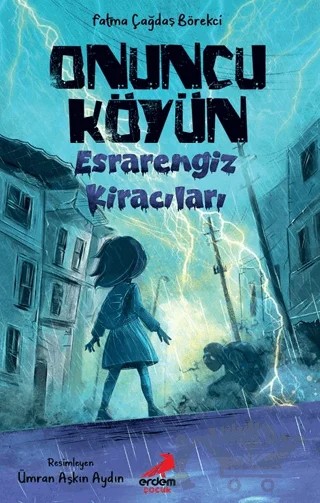 Onuncu Köyün Esrarengiz Kiracıları – Fatma Çağdaş Börekçi – Erdem Çocuk kitap kapağı
