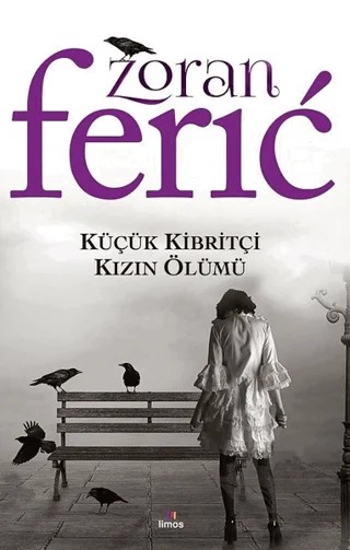 Küçük Kibritçi Kızın Ölümü – Zoran Feric – Limos Yayınları kitap kapağı