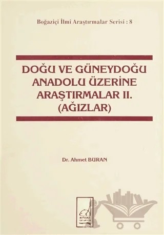Doğu ve Güneydoğu Anadolu Üzerine Araştırmalar 2. (Ağızlar) – Ahmet Buran – Boğaziçi Yayınları kitap kapağı