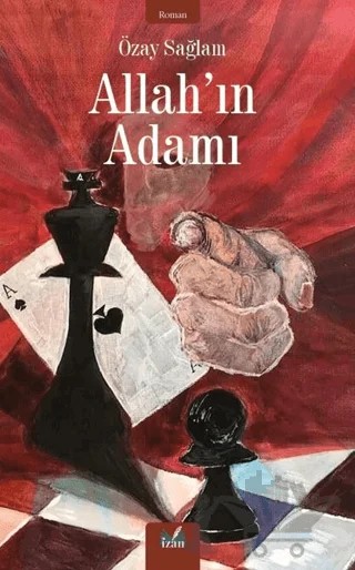 Allah’ın Adamı – Özay Sağlam – İzan Yayıncılık kitap kapağı