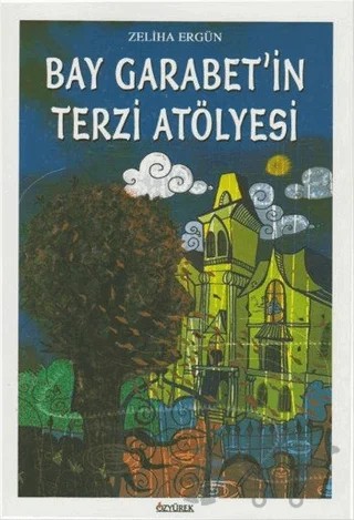 Bay Garabet'in Terzi Atölyesi – Zeliha Ergün – Özyürek Yayınları kitap kapağı