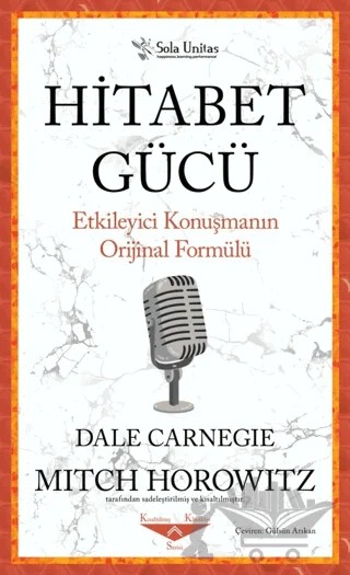 Hitabet Gücü – Dale Carnegie, Mitch Horowitz – Sola Unitas kitap kapağı