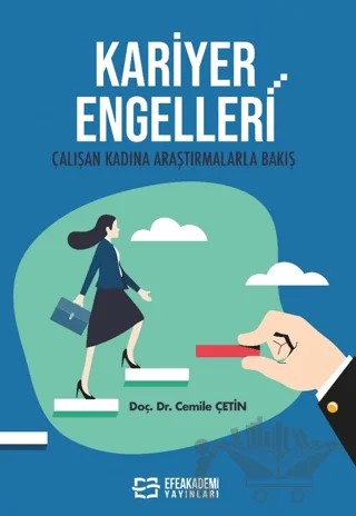 Kariyer Engelleri – Cemile Çetin – Efe Akademi Yayınları kitap kapağı