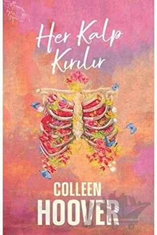 Her Kalp Kırılır – Colleen Hoover – Ephesus Yayınları kitap kapağı