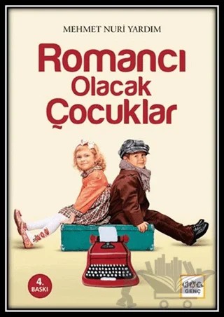Romancı Olacak Çocuklar – Mehmet Nuri Yardım – Nar Yayınları kitap kapağı
