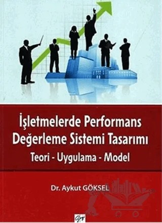 İşletmelerde Performans Değerleme Sistemi Tasarım – Aykut Göksel – Gazi Kitabevi kitap kapağı