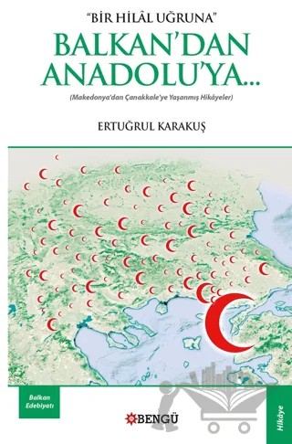 Balkan'dan Anadolu'ya – Ertuğrul Karakuş – Bengü Yayınları kitap kapağı