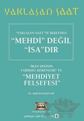 Yaklaşan Saatte Beklenen Mehdi Değil İsa’dır - Yaklaşan Saat 8 – Halil Bayraktar – Tuva Yayıncılık kitap kapağı