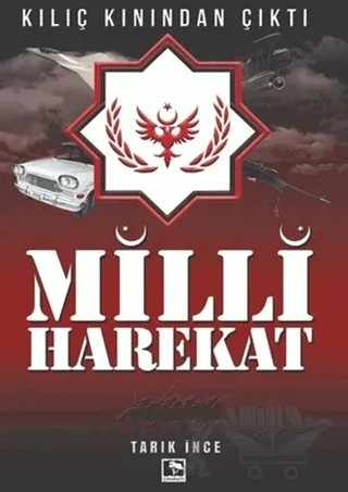 Milli Harekat - Kılıç Kınından Çıktı – Tarık İnce – Çınaraltı Yayınları kitap kapağı