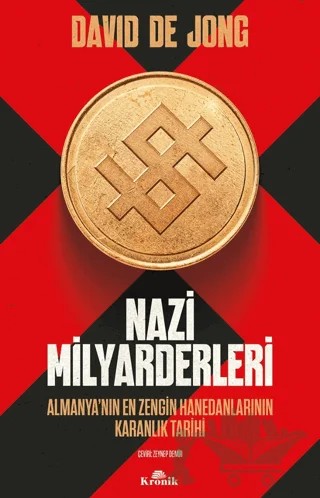 Nazi Milyarderleri - Almanya’nın En Zengin Hanedanlarının Karanlık Tarihi – David de Jong – Kronik Kitap kitap kapağı