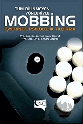 Tüm Bilinmeyen Yönleriyle Mobbing – Ensari Cicerali, Lütfiye Kaya Cicerali – Gece Kitaplığı kitap kapağı