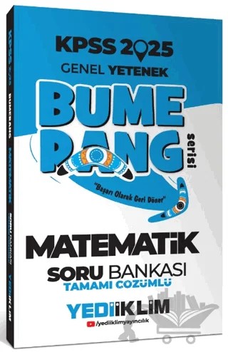 2025 KPSS Genel Yetenek Bumerang Matematik Tamamı Çözümlü Soru Bankası – Kolektif – Yediiklim Yayınları kitap kapağı