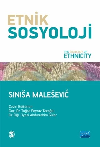 ETNİK SOSYOLOJİ - The Sociology of Ethnicity – Sinisa Malesevic – Nobel Akademik Yayıncılık kitap kapağı