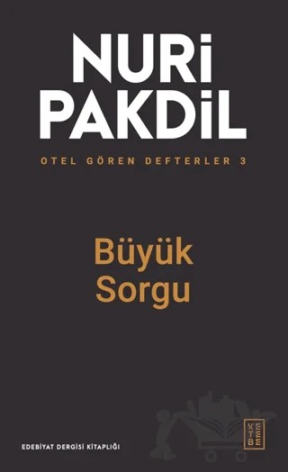 Otel Gören Defterler 3: Büyük Sorgu – Nuri Pakdil – Ketebe Yayınları kitap kapağı