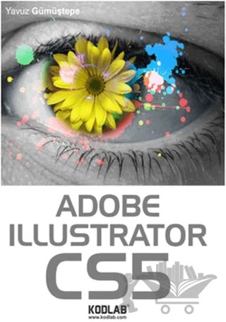 Adobe Illustrator CS5 – Yavuz Gümüştepe – Kodlab Yayın Dağıtım kitap kapağı