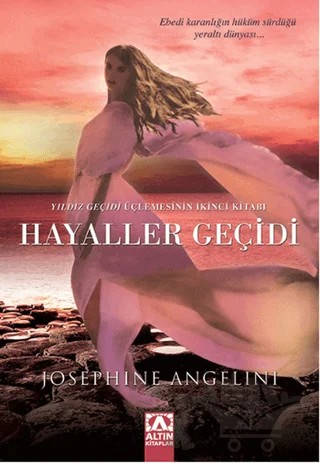 Hayaller Geçidi – Josephine Angelini – Altın Kitaplar kitap kapağı