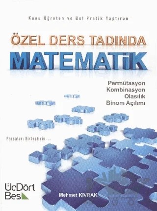 Özel Ders Tadında Matematik: Permütasyon - Kombinasyon - Olasılık - Binom Açılımı – Mehmet Kıvrak – Üç Dört Beş Yayınları kitap kapağı