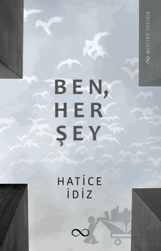 Ben, Her Şey – Hatice İdiz – Bengisu Yayınları kitap kapağı