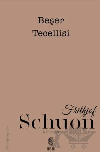 Beşer Tecellisi – Frithjof Schuon – İnsan Yayınları kitap kapağı