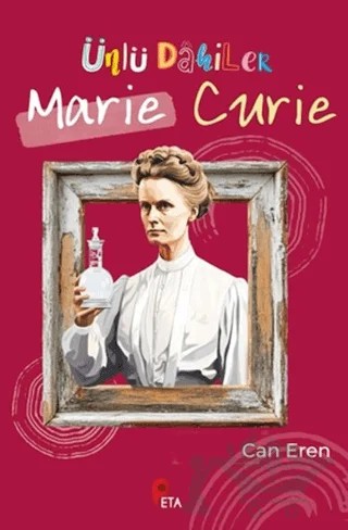 Ünlü Dahiler: Marie Curie – Can Eren – Peta Kitap kitap kapağı