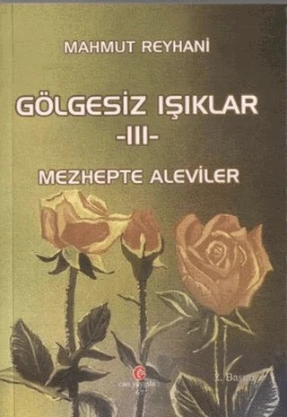 Gölgesiz Işıklar 3 : Mezhepte Aleviler – Mahmut Reyhani – Can Yayınları (Ali Adil Atalay) kitap kapağı
