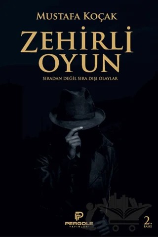 Zehirli Oyun – Mustafa Koçak – Pergole Yayınları kitap kapağı