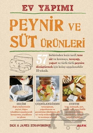 Ev Yapımı Peynir ve Süt Ürünleri – Dick Strawbridge, James Strawbridge – Alfa Yayınları kitap kapağı