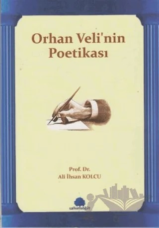 Orhan Veli’nin Poetikası – Ali İhsan Kolcu – Salkımsöğüt Yayınları kitap kapağı