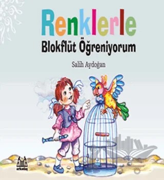 Renklerle Blokflüt Öğreniyorum – Salih Aydoğan – Arkadaş Yayınları kitap kapağı