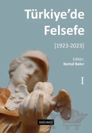 Türkiye’de Felsefe - I [1923-2023] – Kemal Bakır – Doğu Batı Yayınları kitap kapağı