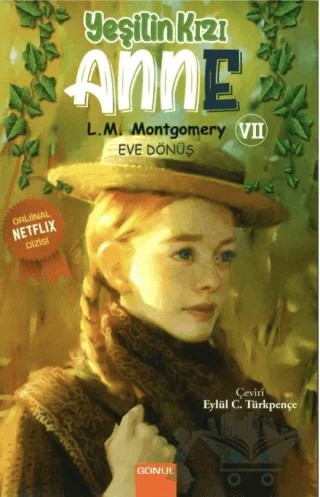 Yeşilin Kızı Anne 7 – Lucy Maud Montgomery – Gönül Yayıncılık kitap kapağı