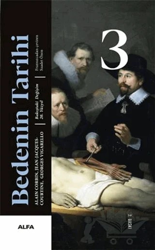 Bedenin Tarihi 3 – Alain Corbin, Georges Vigarello, Jean-Jacques Courtine – Alfa Yayınları kitap kapağı