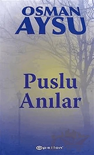 Puslu Anılar – Osman Aysu – Epsilon Yayınevi kitap kapağı