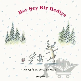 Her Şey Bir Hediye – Patrick McDonnell – Pangolin Yayınevi kitap kapağı