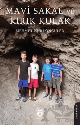 Mavi Sakal ve Kırık Kulak – Mehmet Nuri Öncüler – Dorlion Yayınları kitap kapağı