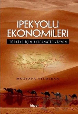 İpekyolu Ekonomileri – Mustafa Yıldıran – Hiperlink Yayınları kitap kapağı
