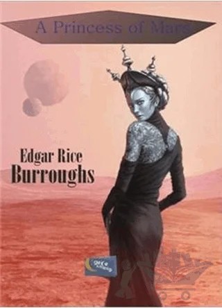 A Princess of Mars – Edgar Rice Burroughs – Gece Kitaplığı kitap kapağı