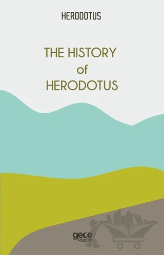 The History of Herodotus – Herodotus – Gece Kitaplığı kitap kapağı