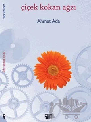 Çiçek Kokan Ağzı – Ahmet Ada – Şiirden Yayıncılık kitap kapağı